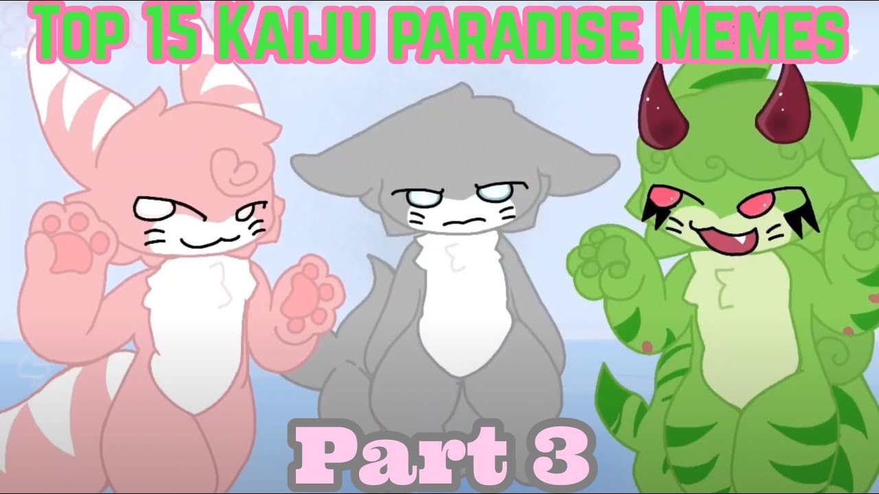 Top 15 Kaiju Paradise Memes// Part 3