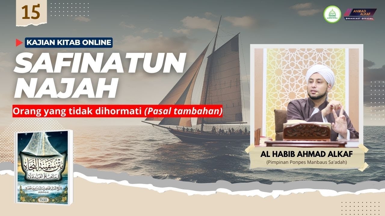 15. Kitab Safinatun Najah || Orang yang tidak dihormati (Pasal Tambahan) || Al Habib Ahmad Alkaf