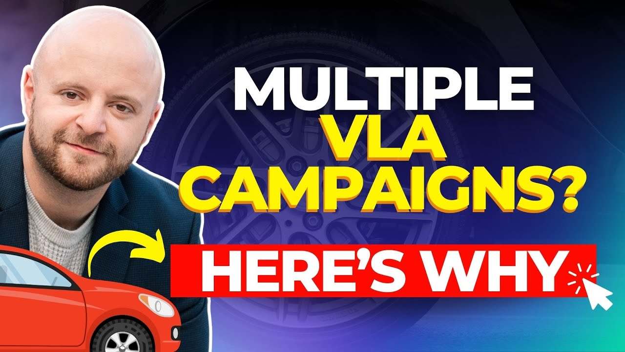 Why Should You Have Multiple VLA (vehicle listing ad) Campaigns In Google Ads?
