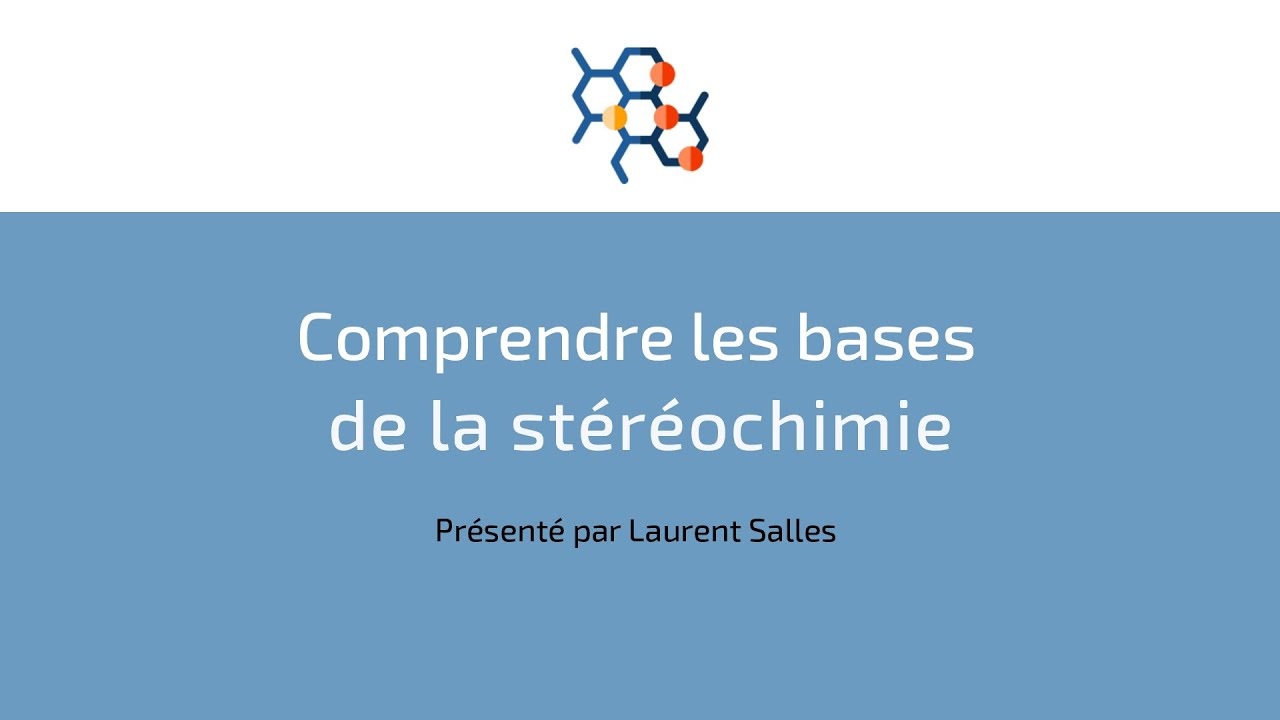 [Cours] Comprendre les bases de la Stéréochimie 💡