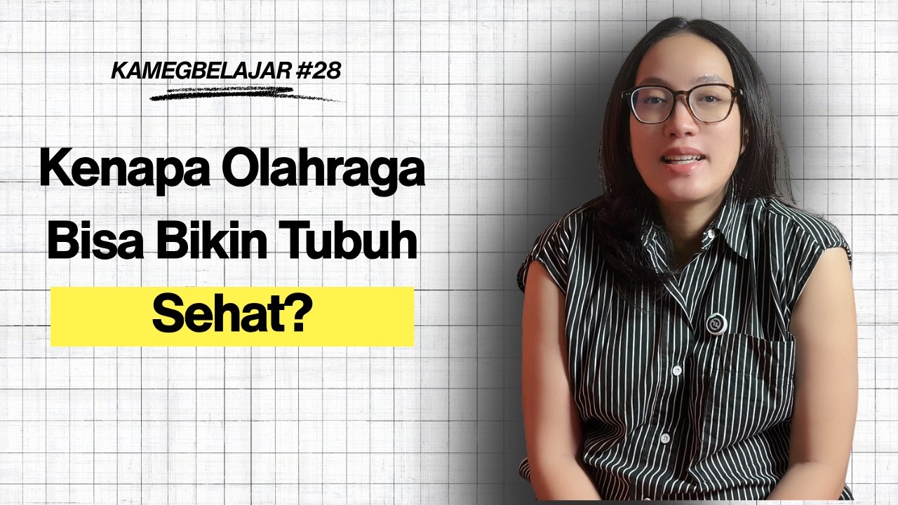 KAMEGBELAJAR#28 - Kenapa Olahraga Bisa Bikin Tubuh Sehat?