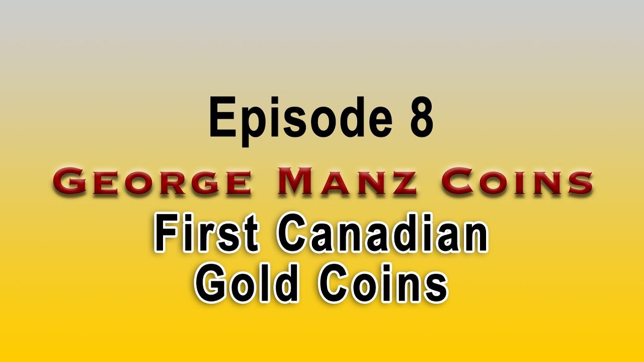 08) First Canadian Gold Coins