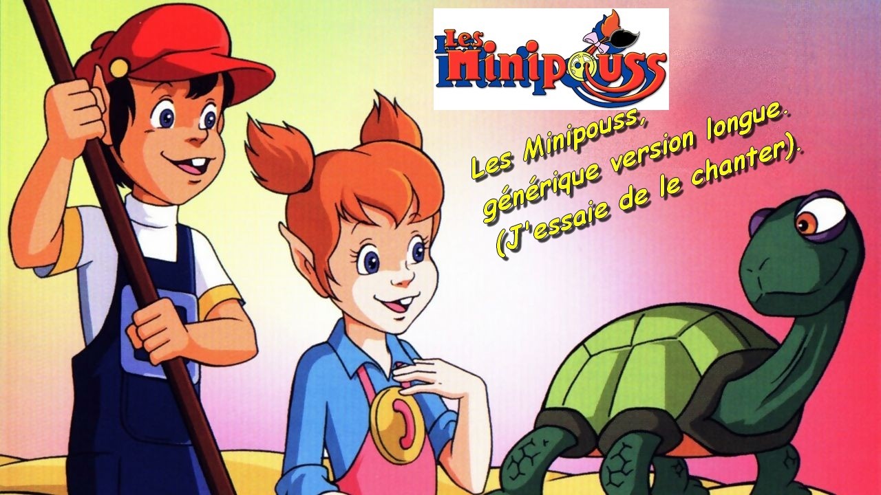 Les Minipouss,générique version longue.