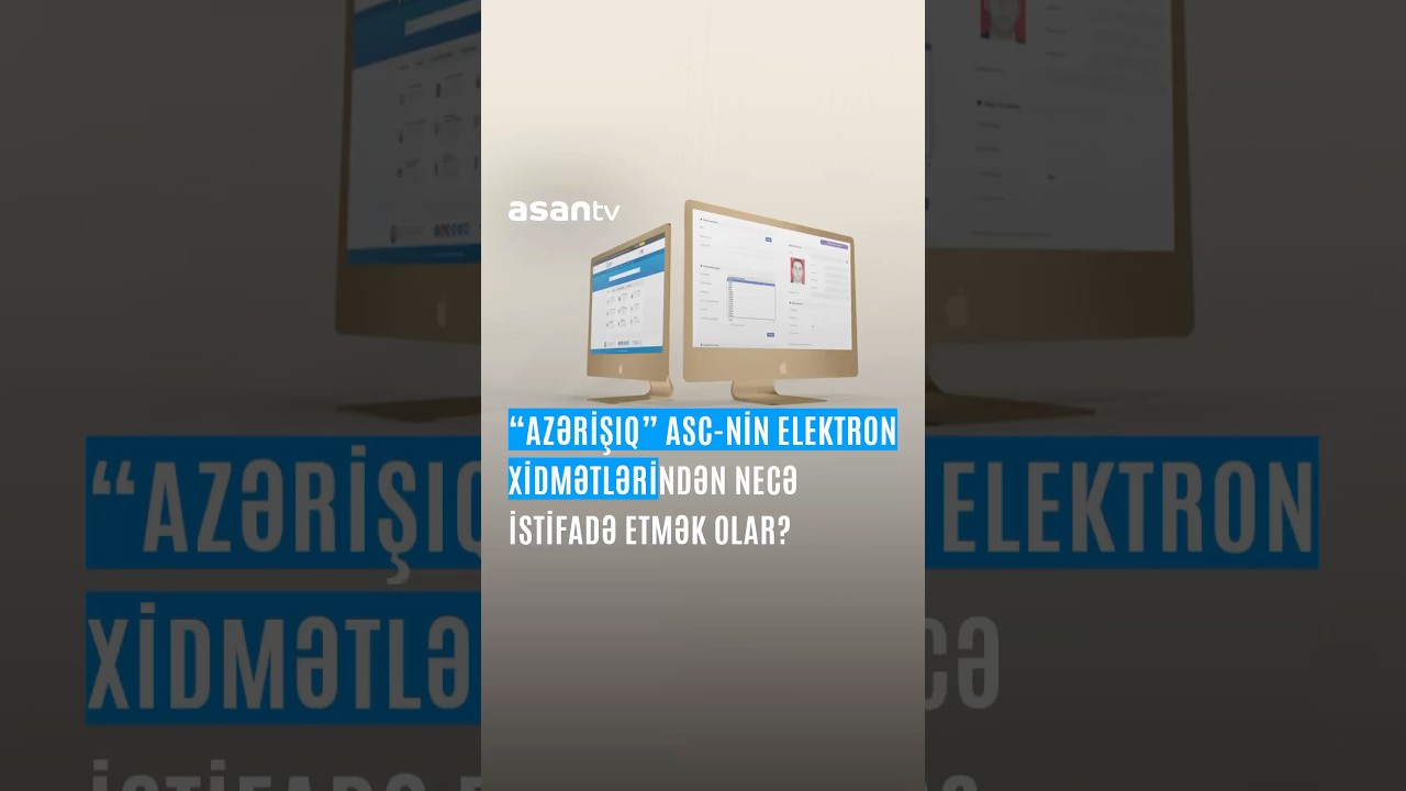 “Azərişıq” ASC-nin elektron xidmətlərindən necə istifadə etmək olar?