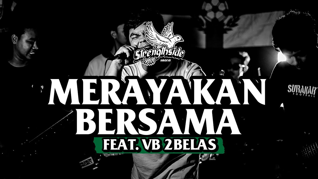 STRENGTHSIDE - MERAYAKAN BERSAMA ft VB 2Belas (official music video)