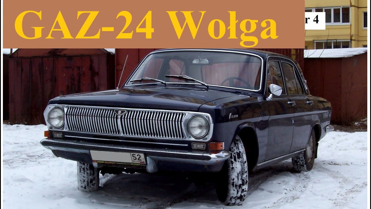 GAZ-24 Wołga - omówienie i historia