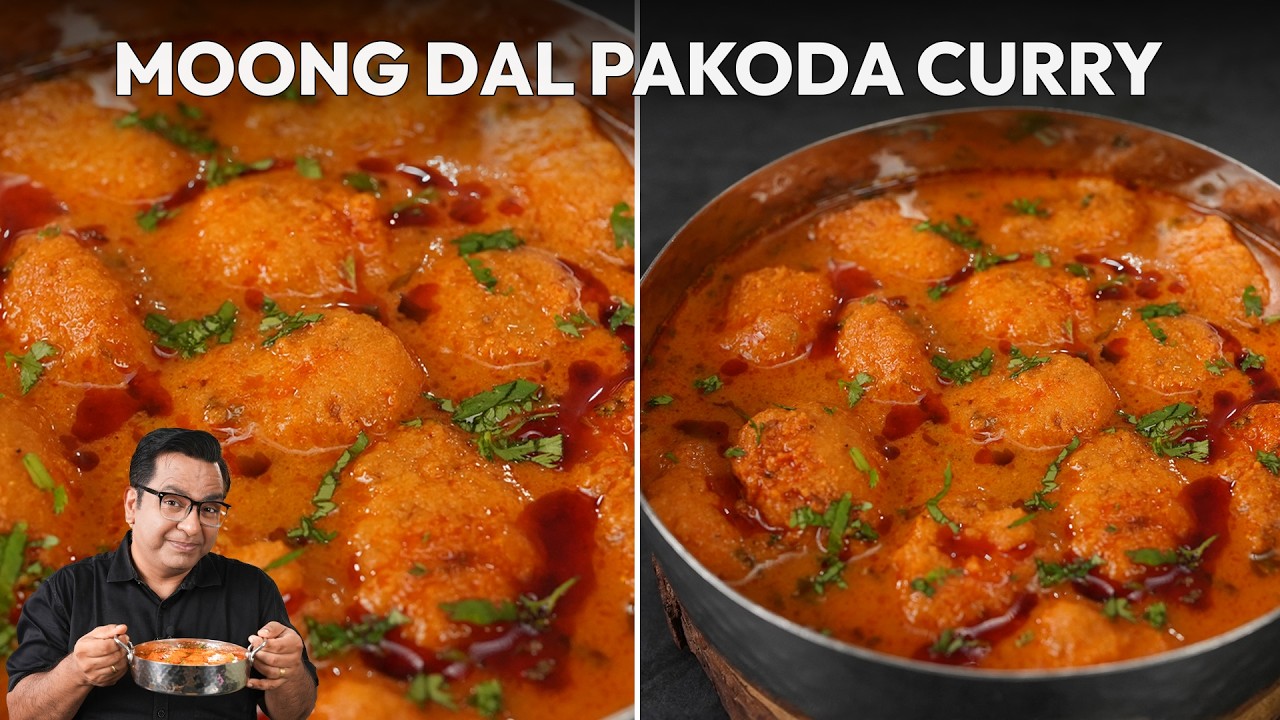 Moong Dal Pakoda Curry | दही वाली करारी पकौड़ी की लाजवाब सब्ज़ी | Chef Ajay Chopra