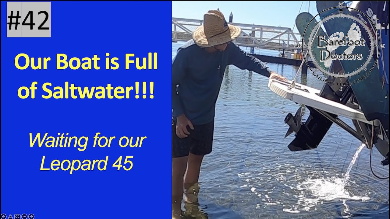 #42.  Our boat is full of salt water!!! Waiting for our Leopard 45
