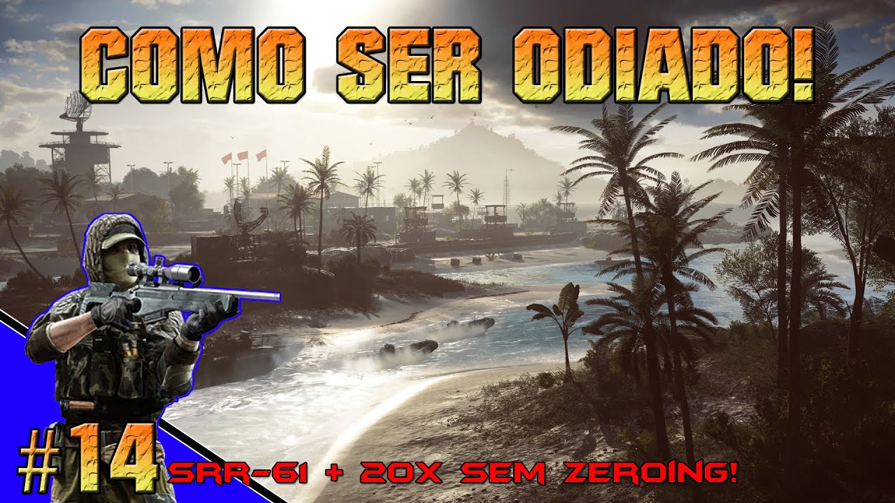 #BF4 - Como ser ODIADO! 14 (SRR-61 + 20x SEM ZEROING)