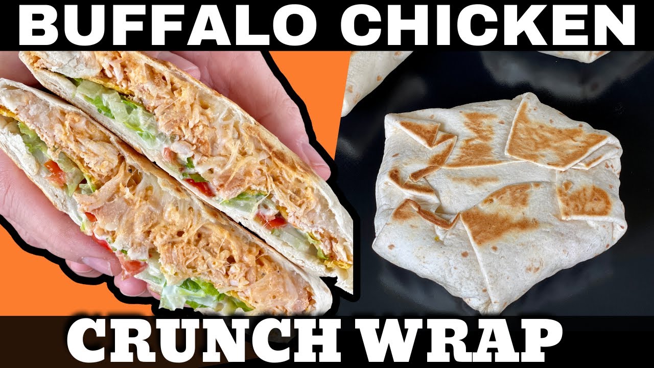 Buffalo Chicken Crunchwrap