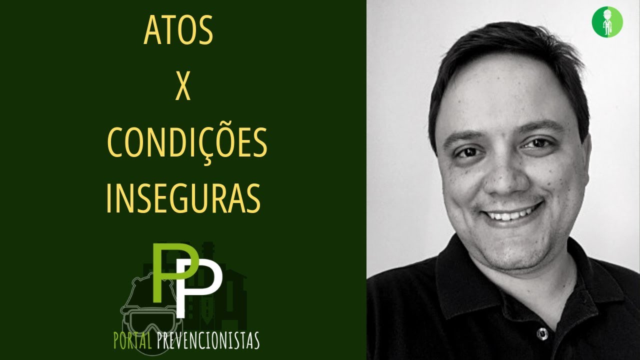 Atos x Condições Inseguras