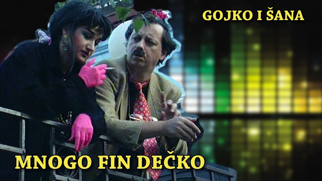 Gojko i Šana - Mnogo fin dečko
