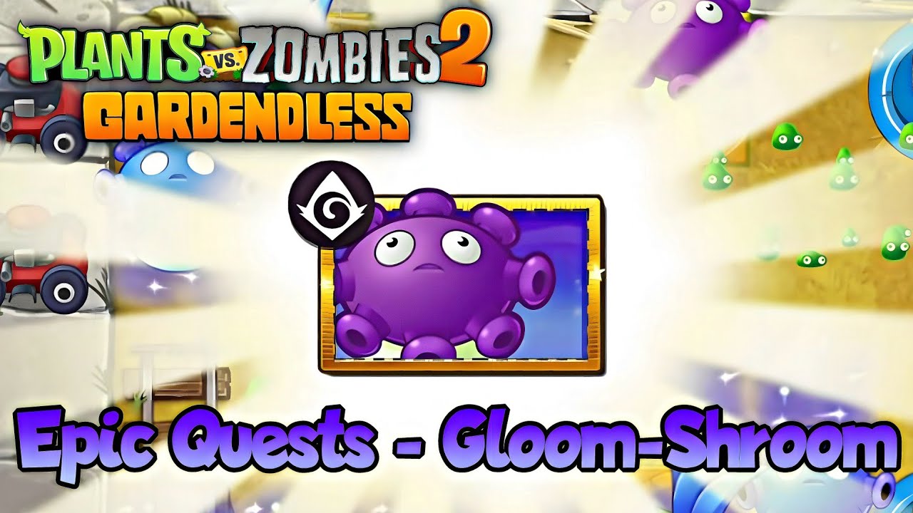 Plants Vs. Zombies 2: Gardendless - Epic Quests | All Gloom-Shroom Levels