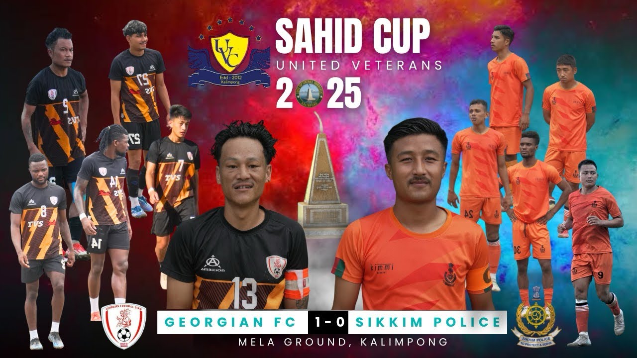 ⚽️🔥GEORGIAN FC v/s SIKKIM POLICE 🏟️ 4th match Kalimpong SAHID CUP 🏆 2025 