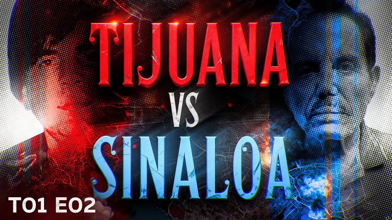 Cártel de Sinaloa vs. Tijuana : La Guerra de los Narcos