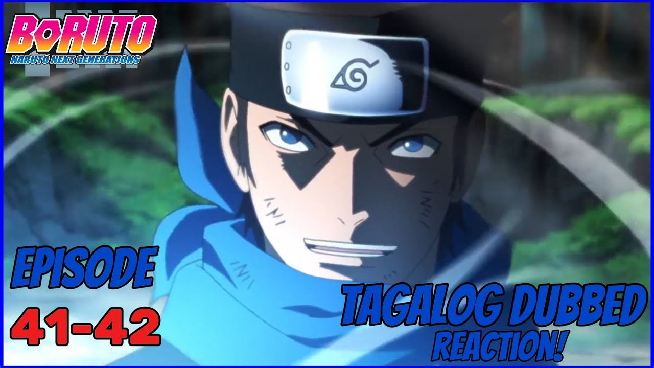 Boruto | Episode 41-42 | Tagalog Dubbed | Reaction