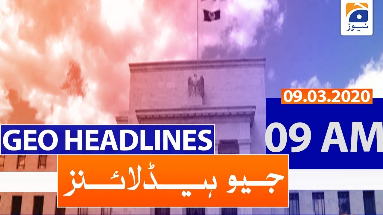 Geo Headlines 09 AM | 9th March 2020