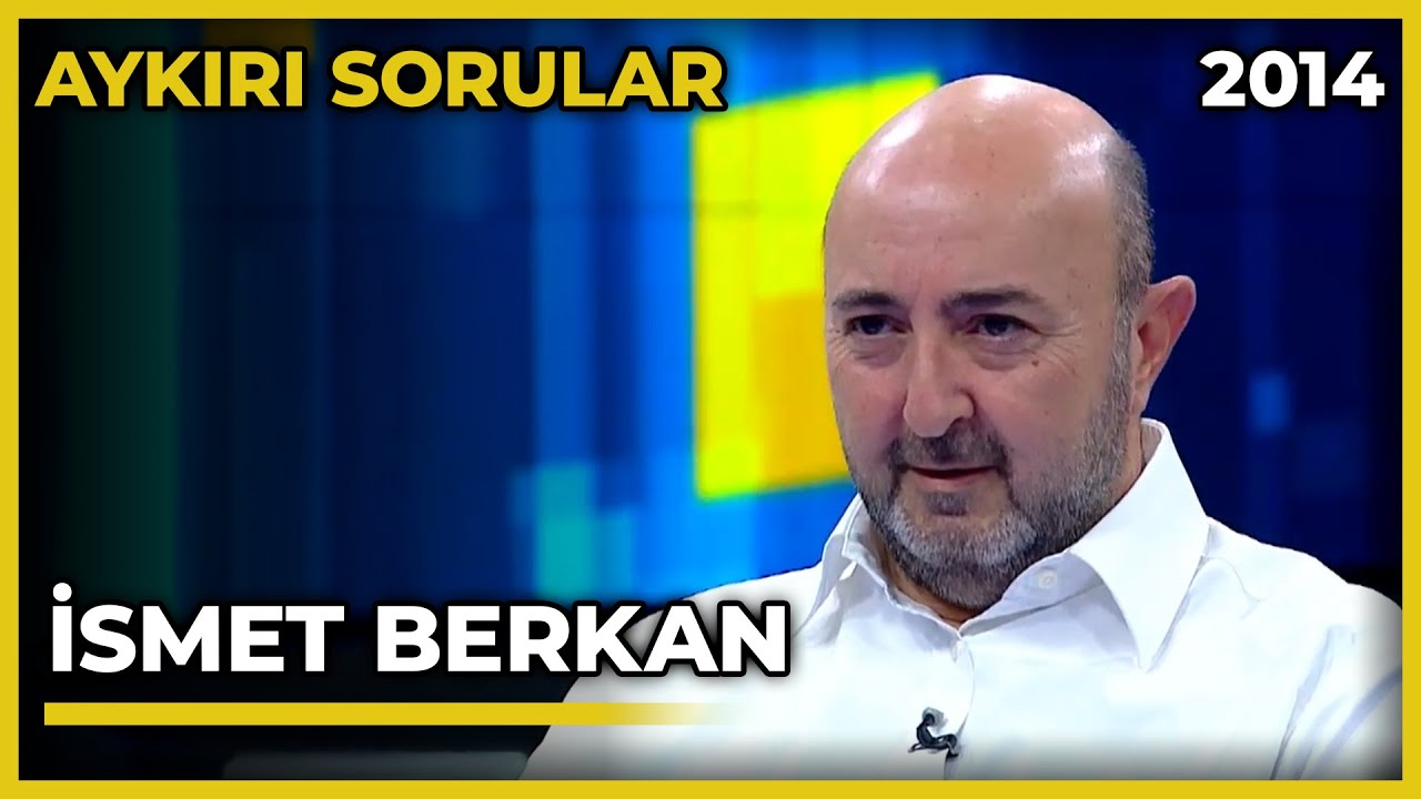 Aykırı Sorular: İsmet Berkan - 05.02.2014