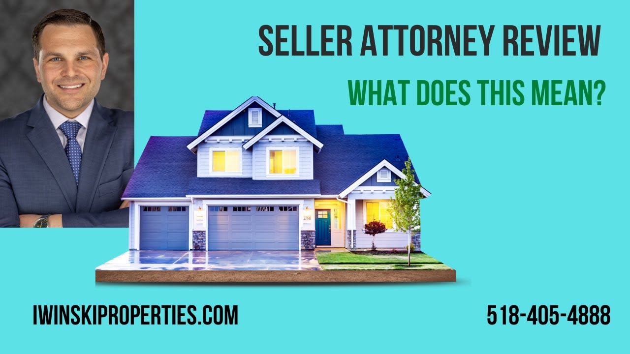 Step 1 for Sellers: Attorney Review
