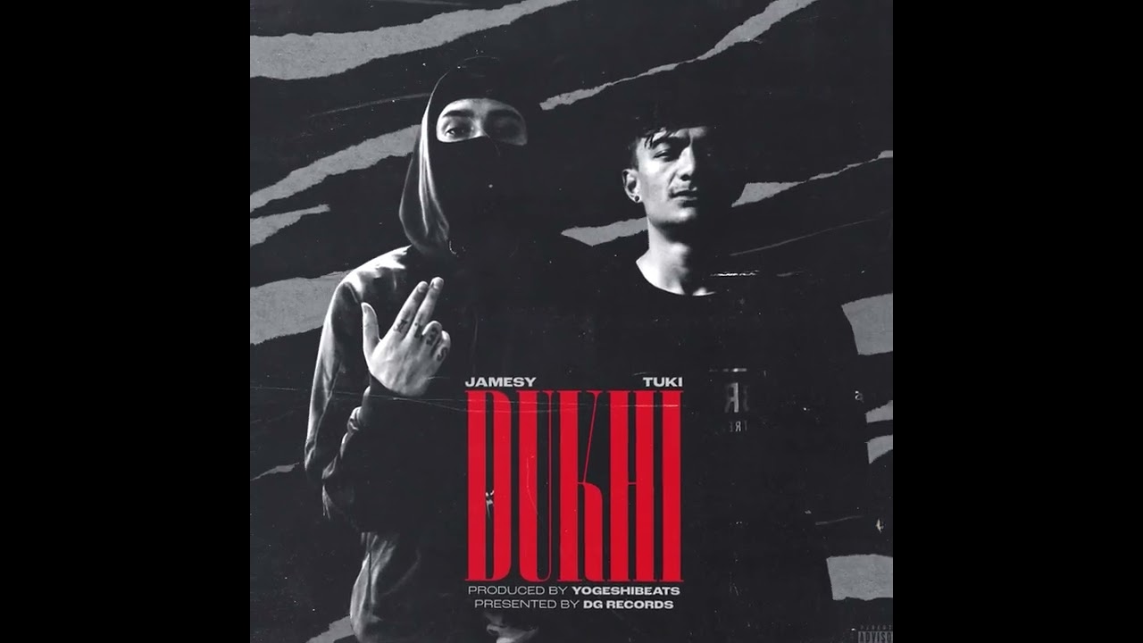 JAMESY x TUKI - DUKHI (Prod. YOGESHBEATS)