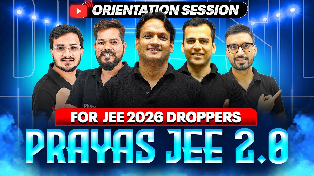 LIVE ORIENTATION || PRAYAS JEE 2.0 2026 for JEE DROPPERS🔥