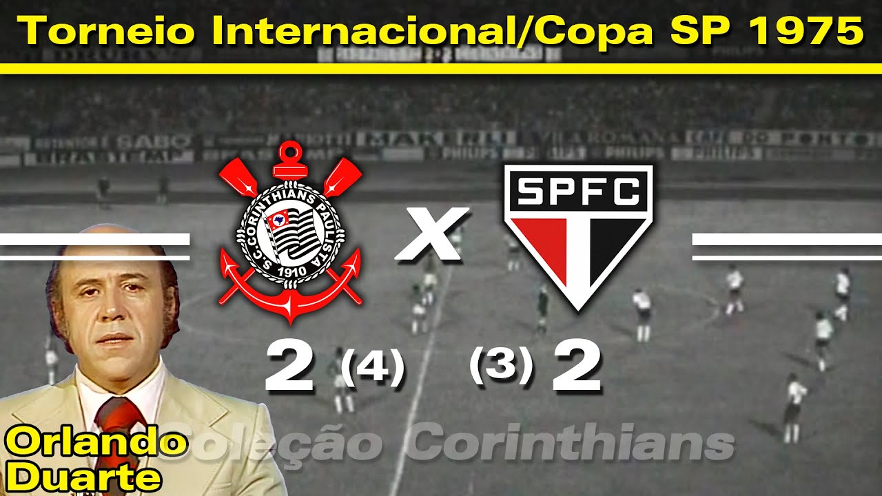 Corinthians (4) 2 x 2 (3) São Paulo - 02 / 02 / 1975 - Torneio Internacional / Copa São Paulo