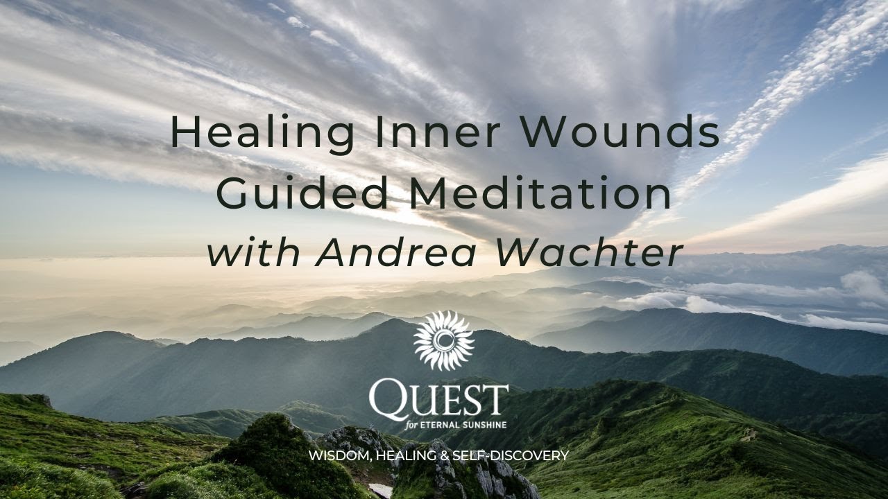 Healing Inner Wounds: 12-minute Guided Meditation with Andrea Wachter