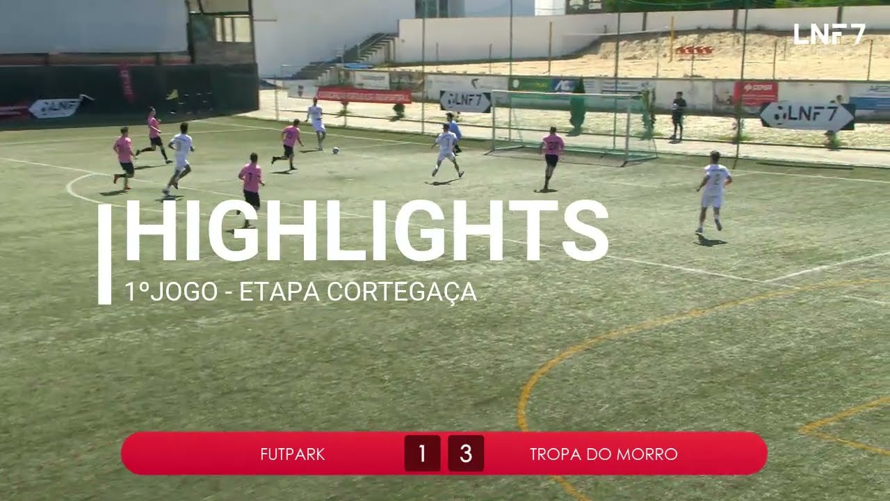 Liga Nacional Futebol 7 - Etapa Cortegaça | FutPark x Tropa do Morro