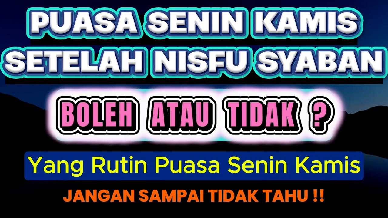 Puasa Senin Kamis Setelah NIsfu Syaban #puasaseninkamis #puasanisfusyaban #puasasyaban