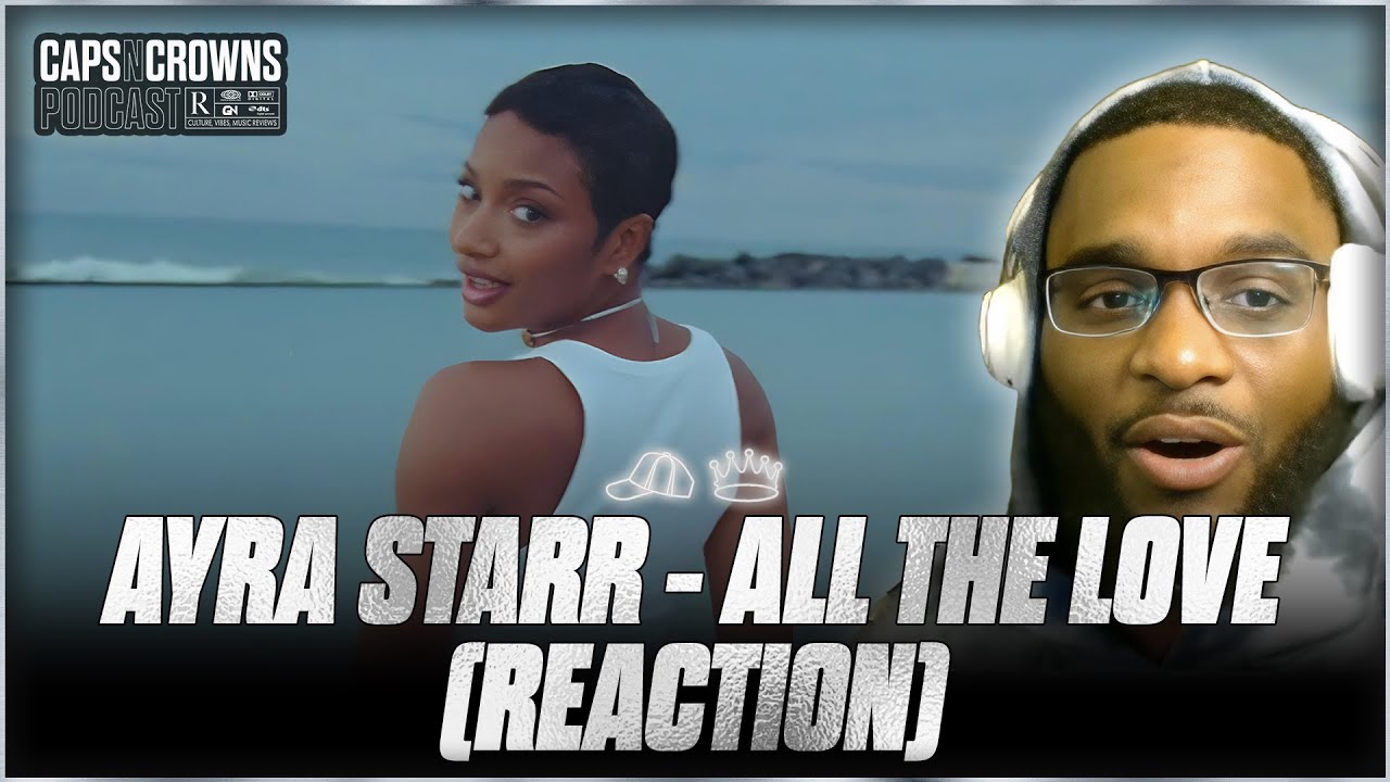 😍Nothing Is More Beautiful Than Africa!😍 || Caps N Crowns Reacts To Ayra Starr - All The Love