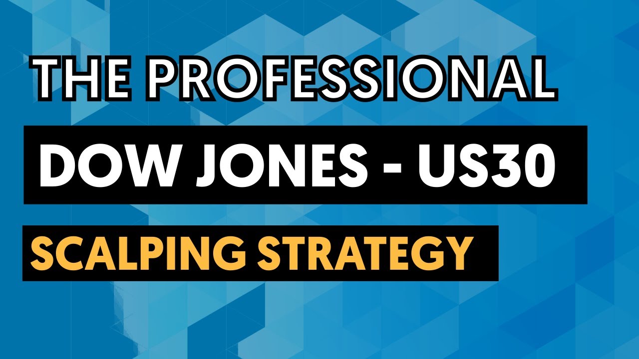 The Best Professional Dow Jones US30 Scalping Strategy