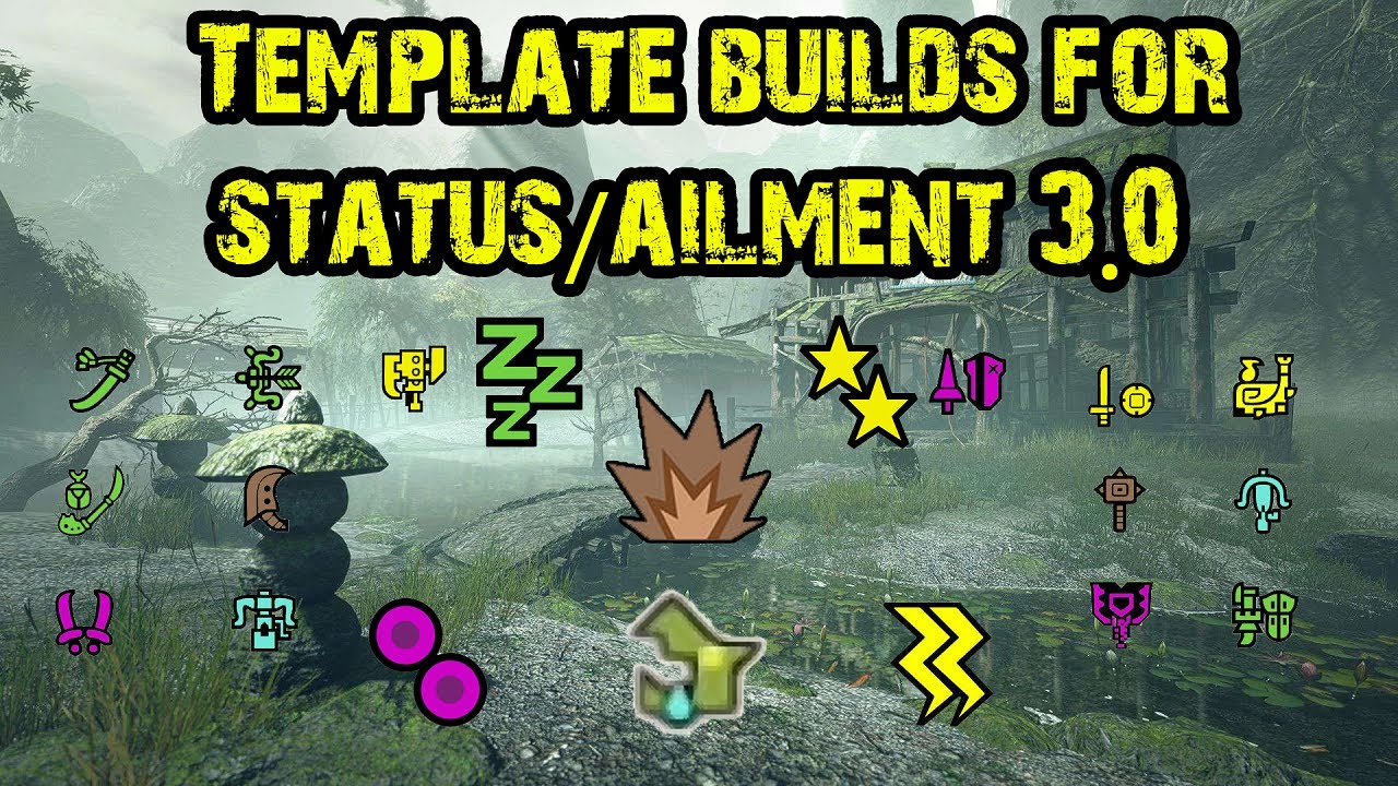 MH Rise Template builds for status-ailment 3.0