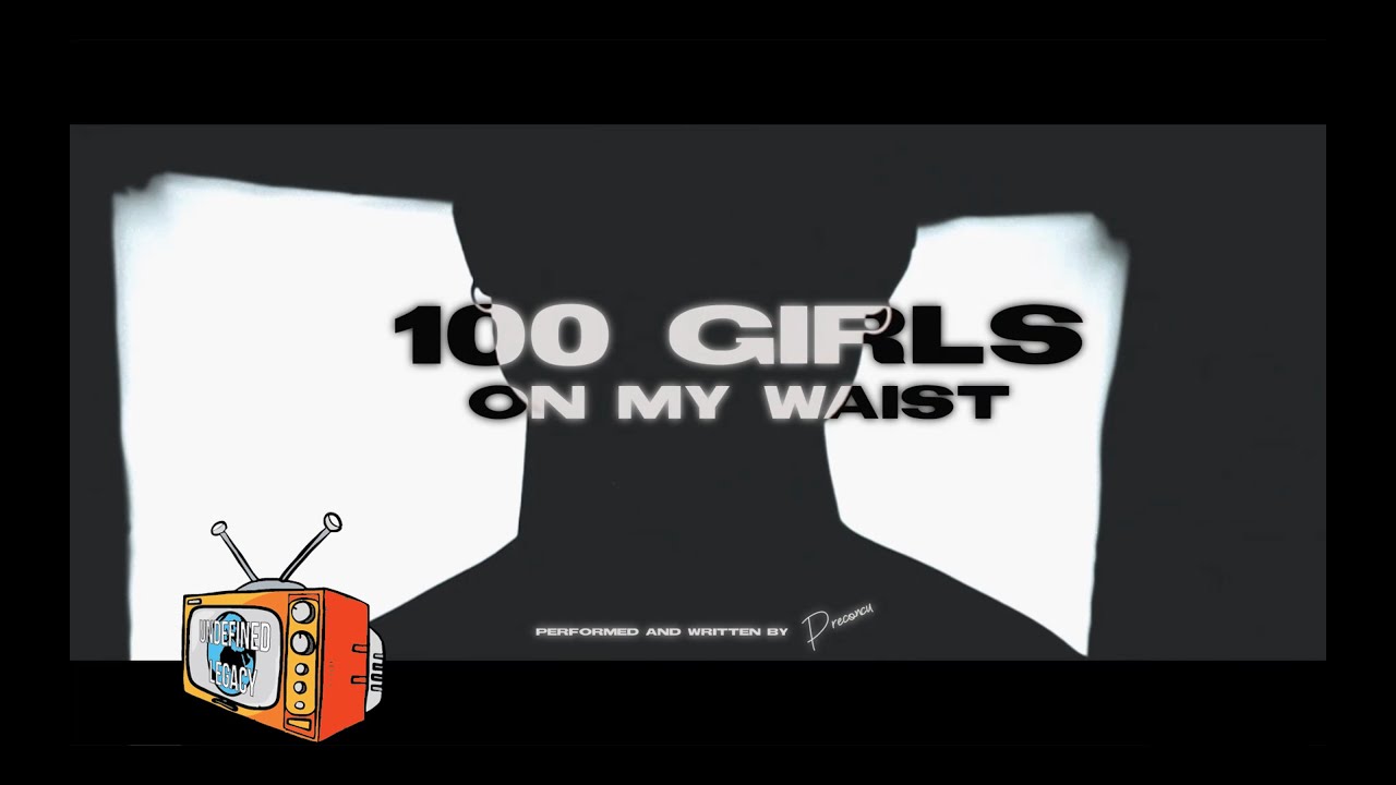 Preconcu - 100 Girls (Dir. by @Jaredfynn)