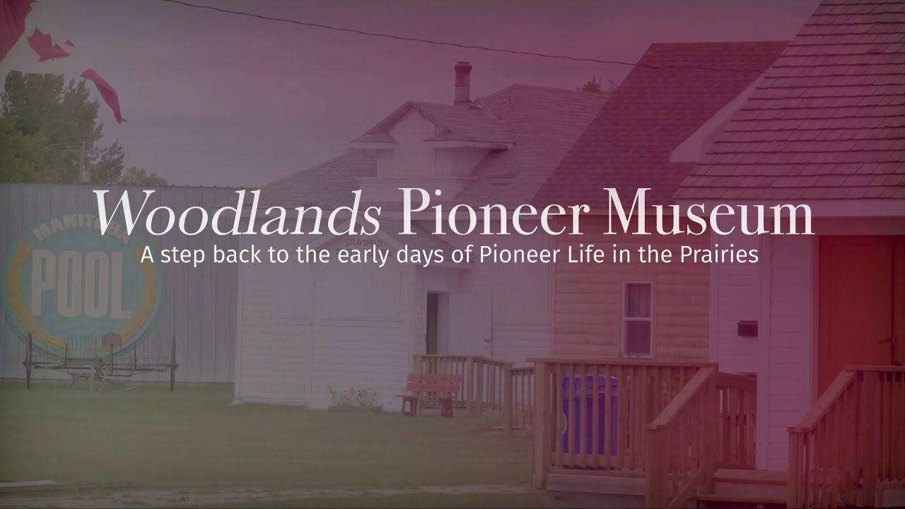 Safe at Home Manitoba & Woodlands Pioneer Museum Presents: A Virtual Tour of our Museum