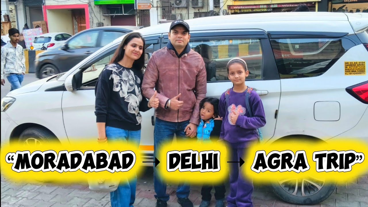 Aarti Mujhse Naraz Ho Gayi 😢 Bina Aarti Moradabad To Agra Trip 🚕 VIP FAMILY VLOGS