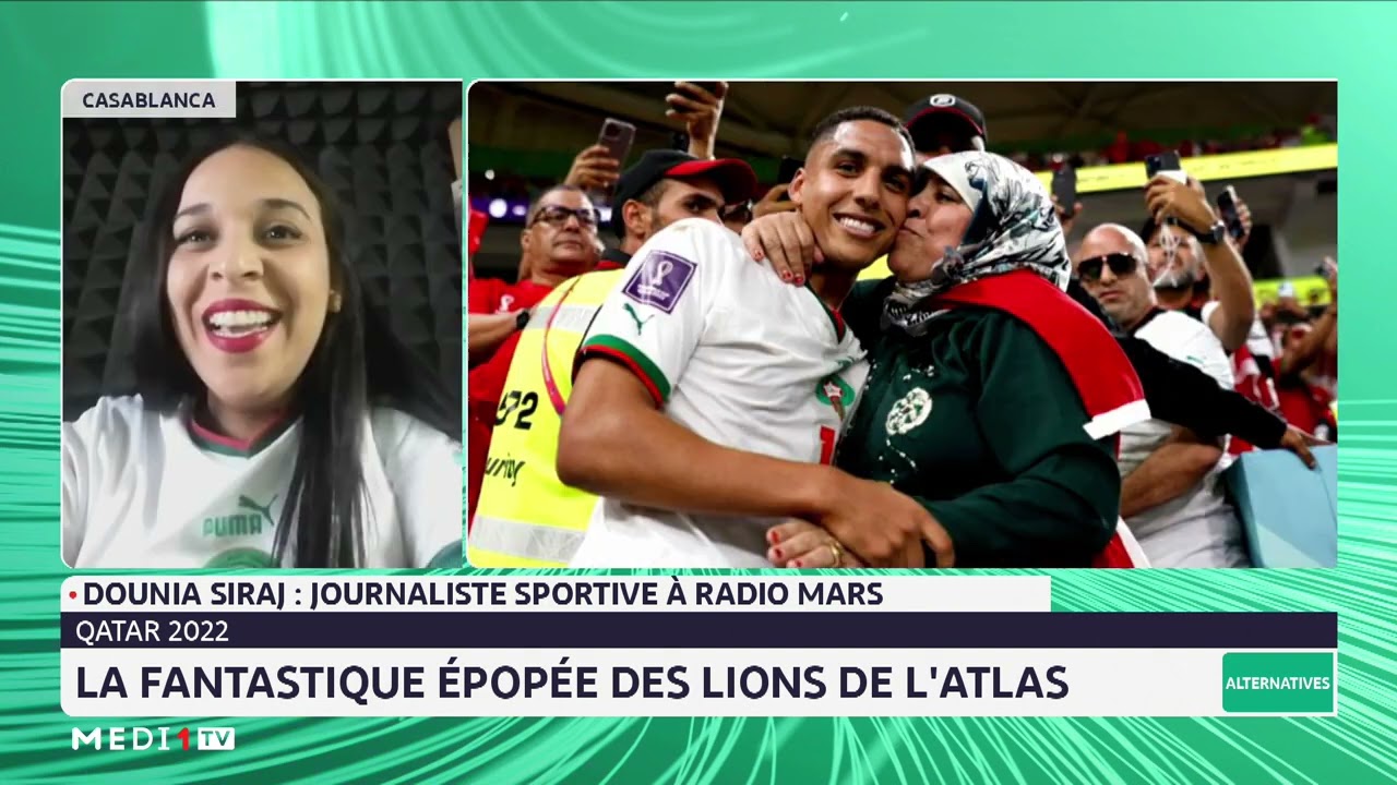 La fantastique &eacute;pop&eacute;e des Lions de l'Atlas au Mondial - Qatar 2022. Analyse Dounia Siraj