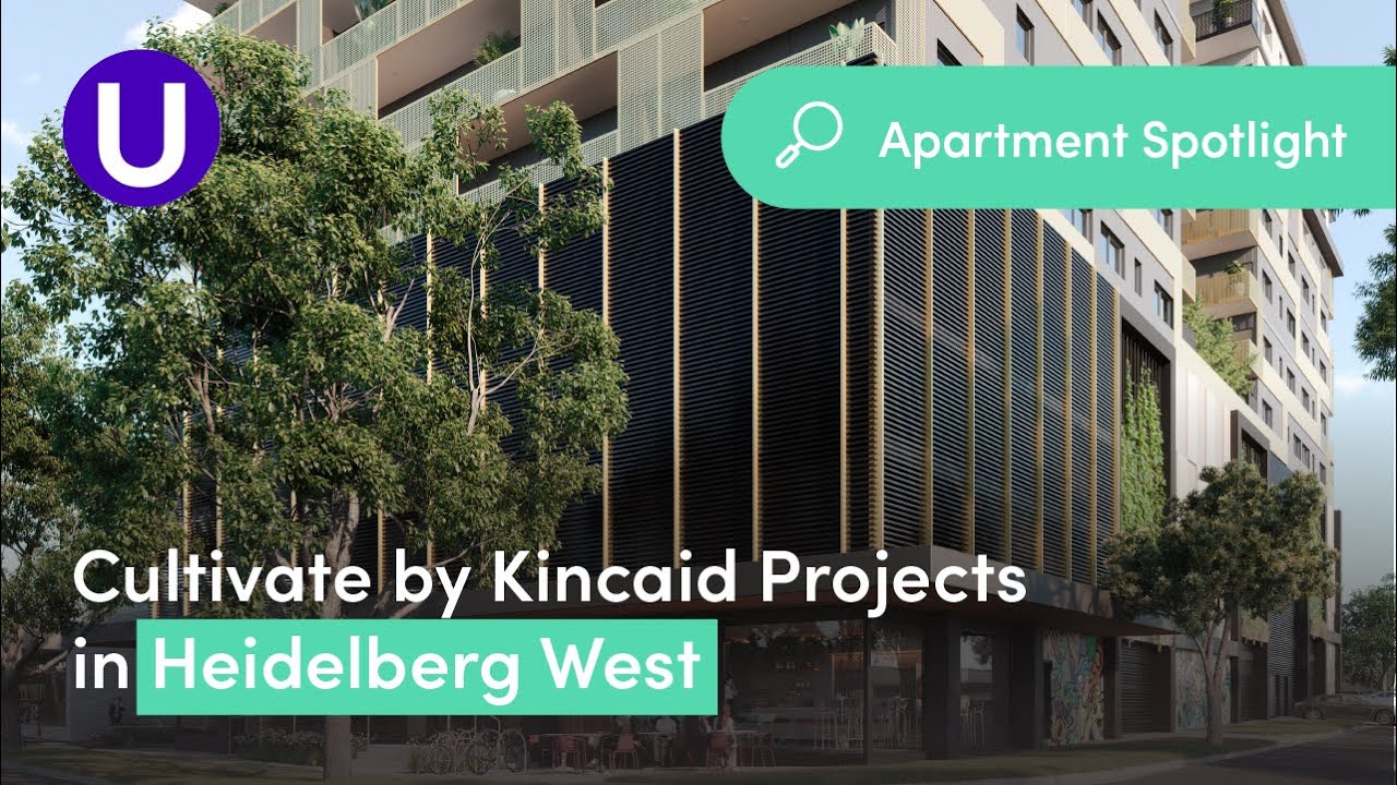 Cultivate by Kincaid in Heidelberg West, Melbourne | 🔑 APARTMENT SPOTLIGHT
