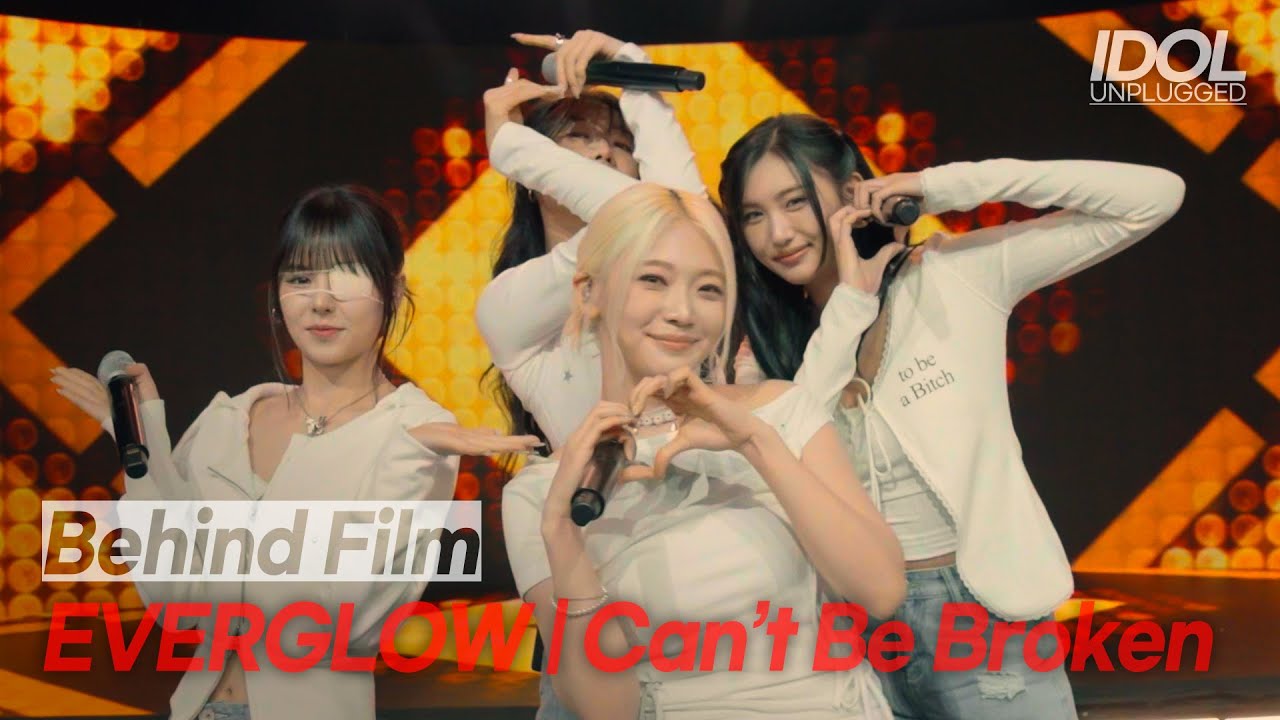 EVERGLOW | IDOL UNPLUGGED | BEHIND