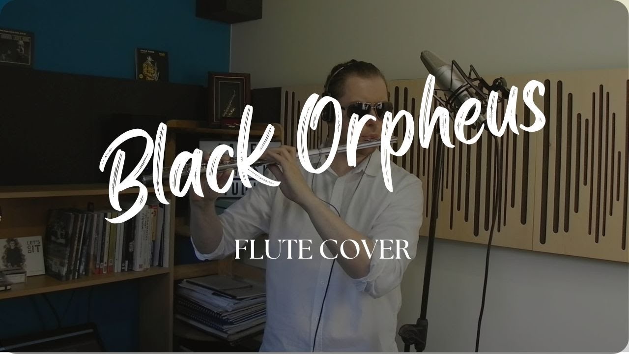 Black Orpheus | Flute Cover