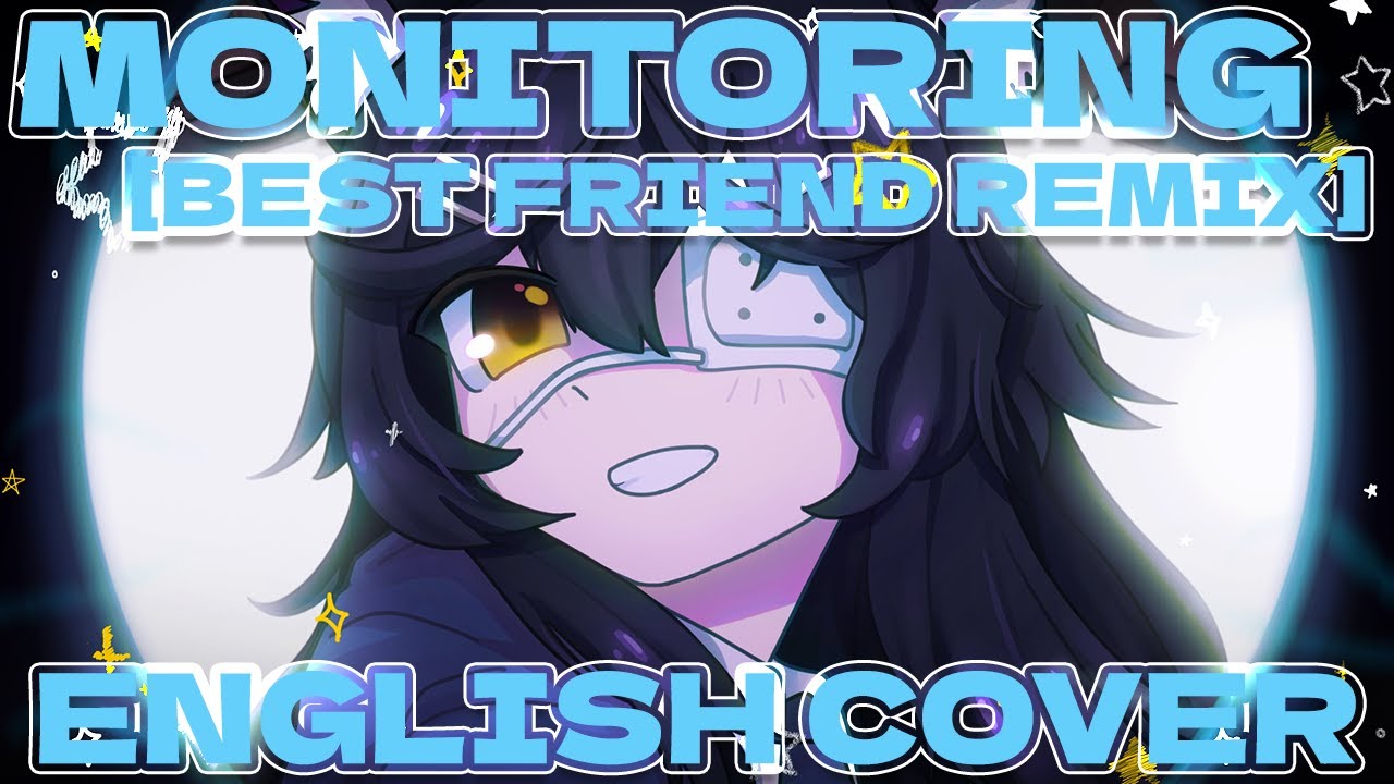 Monitoring (Best Friend Remix) || DECO*27【ENGLISH COVER】