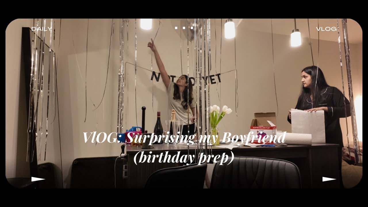 VLOG: Surprising My Boyfriend for his birthday! (Part 1 : Prep)