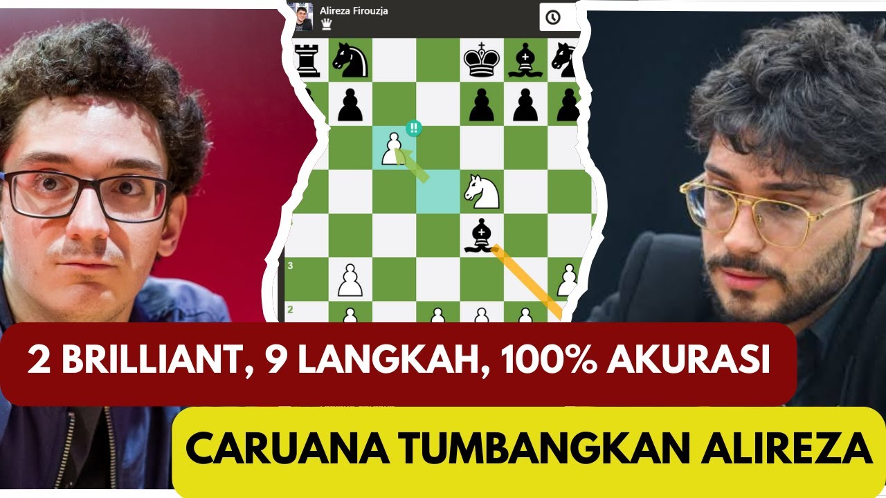 2 BRILLIANT, 9 LANGKAH, 100% AKURASI || CARUANA TEKUK ALIREZA FIROUZJA #chess  #catur #chessgame