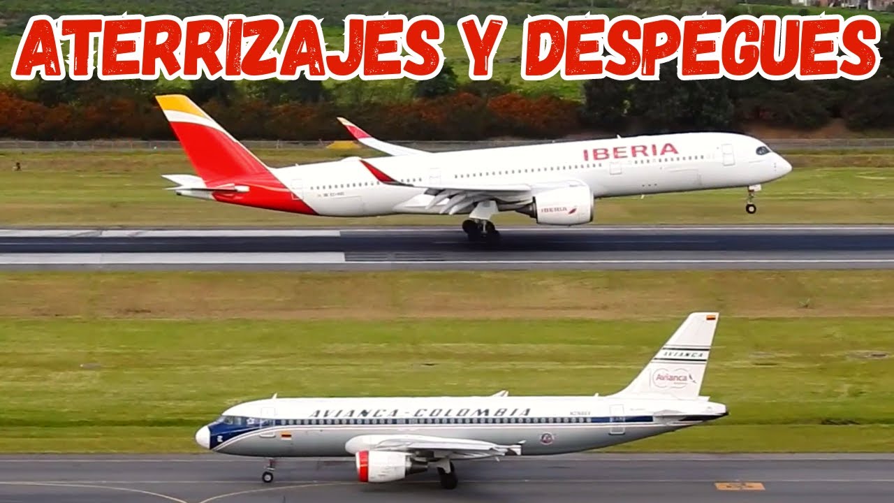 ATERRIZAJES Y DESPEGUES AEROPUERTO EL DORADO - BOGOTÁ