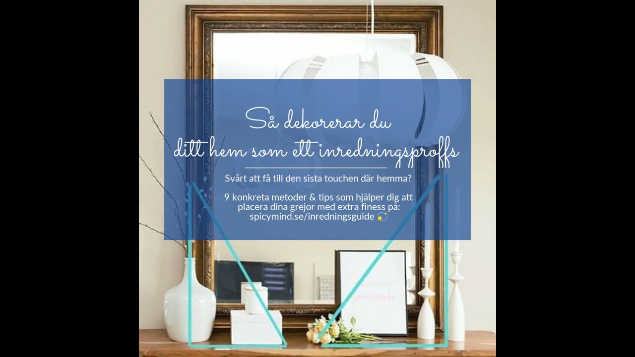 S&aring; dekorerar du ditt hem som ett inredningsproffs