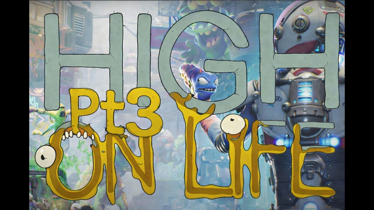 high on life pt3