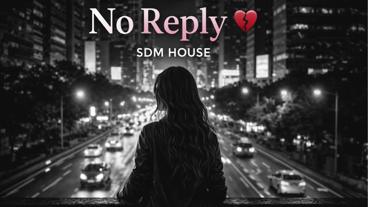 💔 Night Drive House  No reply SDM House