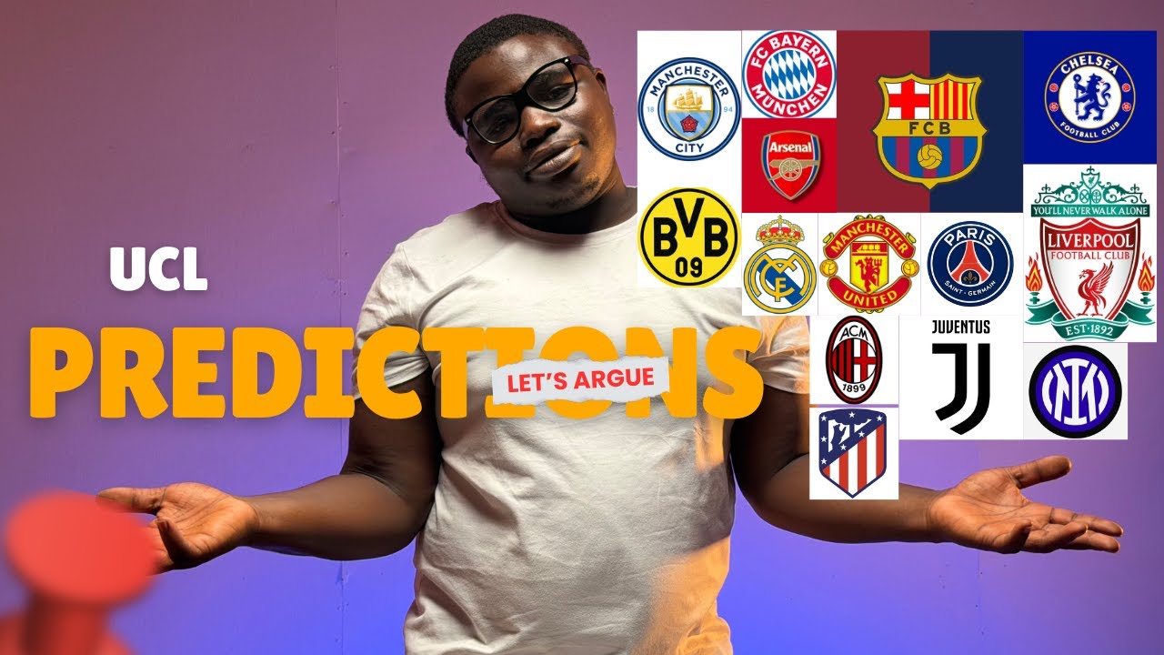 UCL Predictions: Let’s Argue