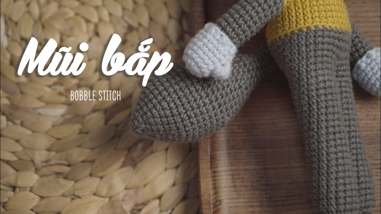 EP.11 | MŨI BẮP | BOBBLE STITCH | CROCHET tutorial | Bunny & Bear