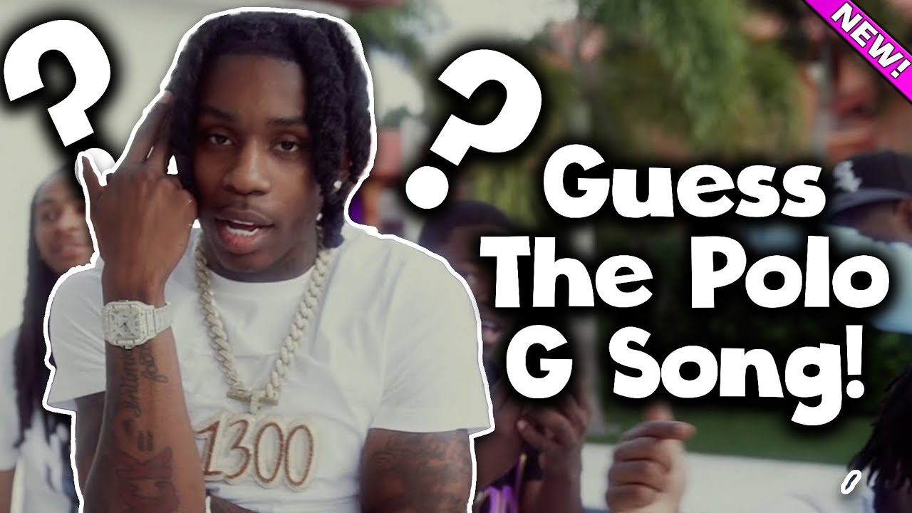 Guess The Polo G Song!