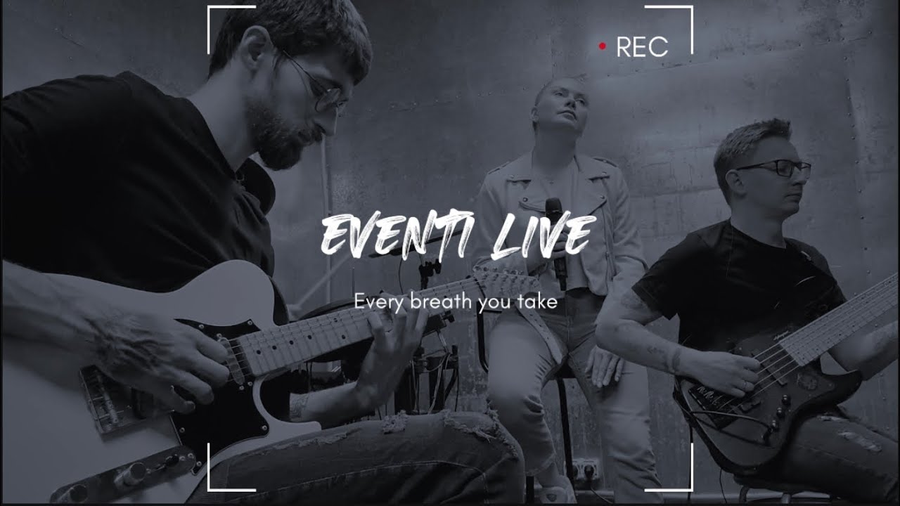 Eventi (Ивенти) - Every breath you take (cover The Police/Sting)